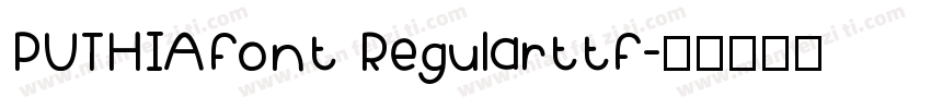 PUTHIAfont Regularttf字体转换